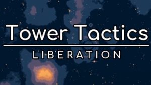塔台战术 解放/塔楼战术 解放/Tower Tactics: Liberation