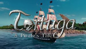 托尔图加 海盗传说/Tortuga – A Pirate’s Tale