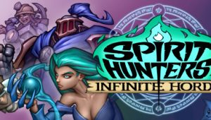 精灵猎手 无限部落Build.11103417_v0.1.3299/灵魂猎手无限部落/猎魂者无限部落/Spirit Hunters: Infinite Horde