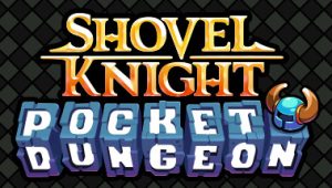 铲子骑士口袋地牢/Shovel Knight Pocket Dungeon