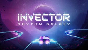 节奏银河/Invector: Rhythm Galaxy