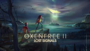 狼奔豕突2 消失的信号/奥森弗里2：消失的信号/OXENFREE II: Lost Signals